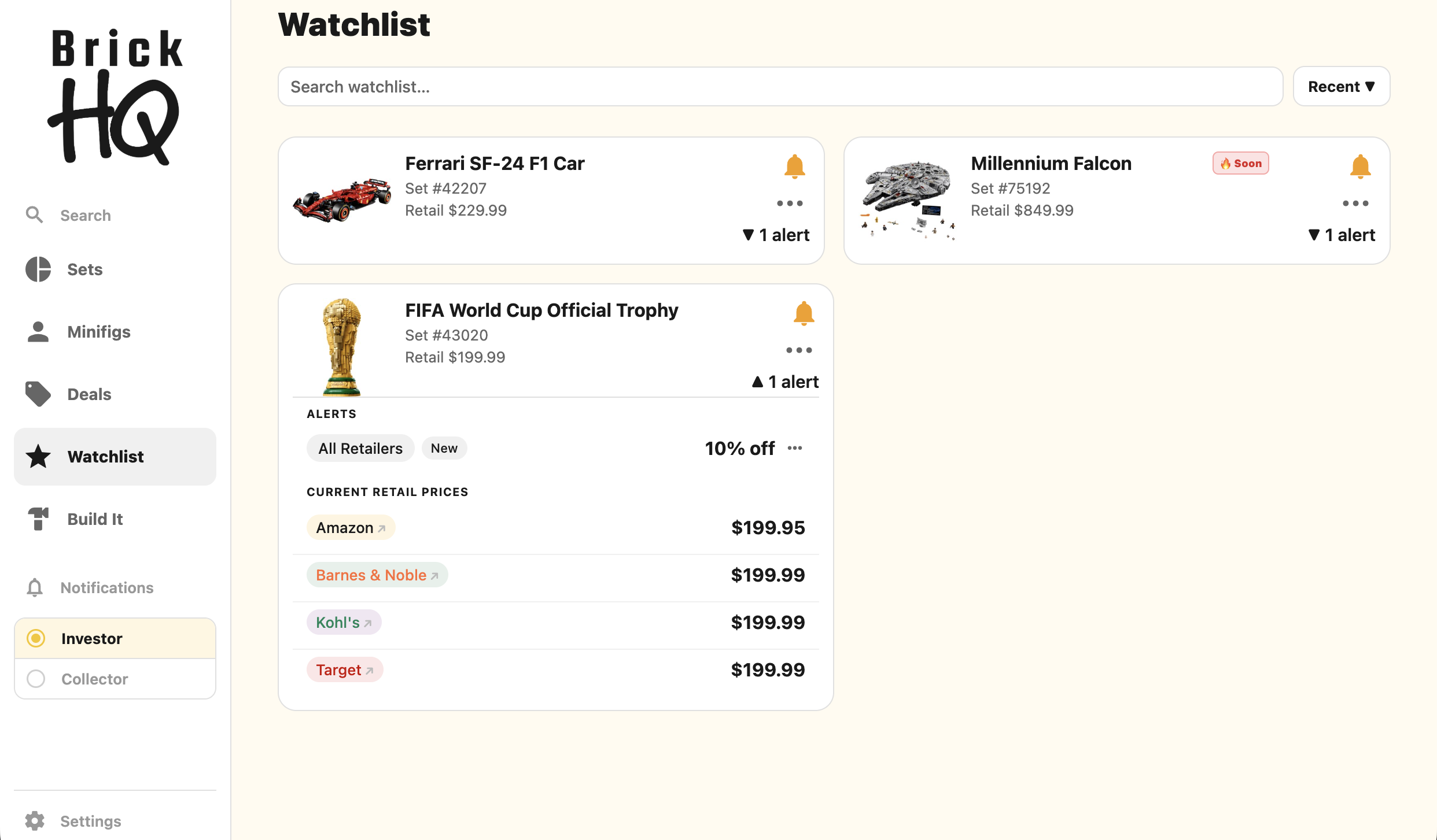 Sets you are watching, with current prices from every retailer and your price alerts.